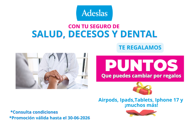 Adeslas regalo PUNTOS Salud, Decesos y Dental hasta 30/06/2026