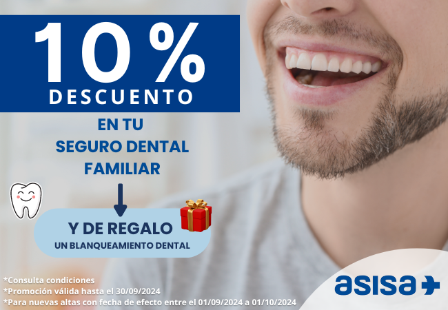 ASISA DENTAL 10% FAMILIAR HASTA EL 30/09/24